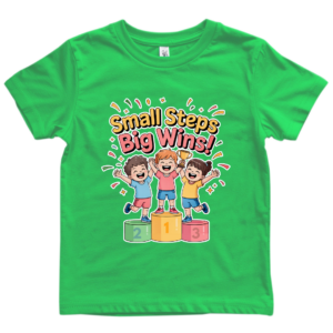 Small Steps Big Wins!
